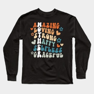 Mother Amazing Loving Strong Mothers Day Long Sleeve T-Shirt